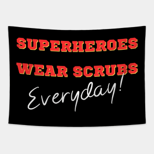 Superheroes Wear Scrubs Everyday Tapestry