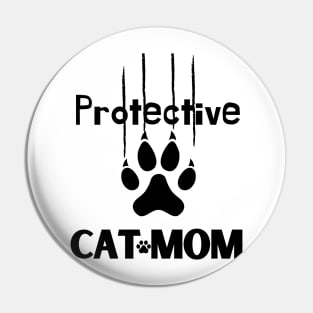 Protective cat mom Pin