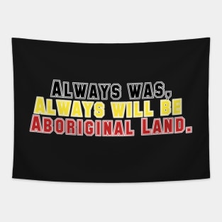 Always was Always will be collage font Tapestry