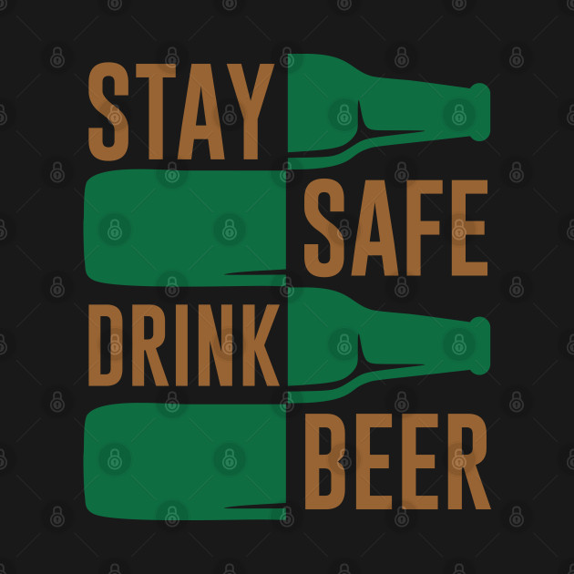 Discover Staf Safe Drink Beer - Beer Gifts - T-Shirt