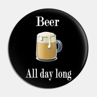 Beer All day long Pin