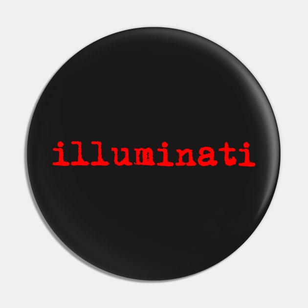 Illuminati. Typewriter simple text red Pin by AmongOtherThngs