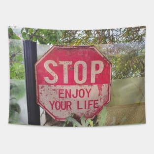 STOP enjoy your life Tapestry