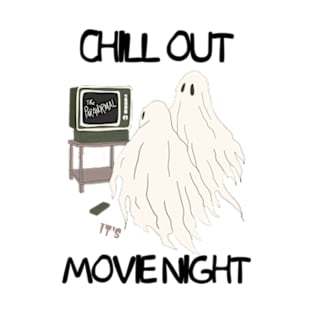 Chill out it’s movie night T-Shirt