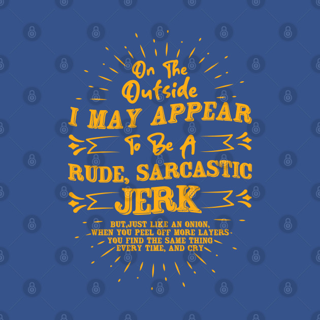 Discover I May Appear Rude Sarcastic Graphic Novelty Offensive Gift Idea - Sarcastic Phrases - T-Shirt