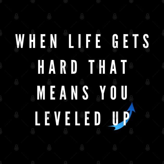 When Life Gets Hard Gaming tee by Gamers World Store