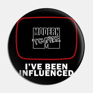 I've been influenced Pin