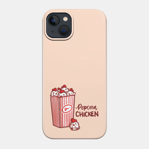 Popcorn Chicken - Popcorn Chicken - Phone Case