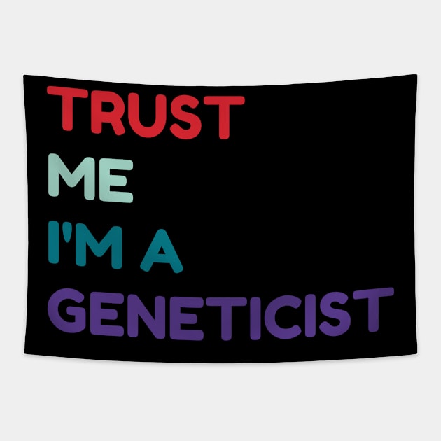 Trust me I'm a geneticist Tapestry by Thepatternedco