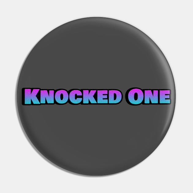 Knocked One Quote Battle Royale Meme Candyfloss Pin by ElevenGraphics