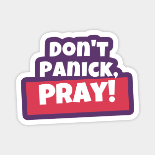 Don't panick, Pray Magnet