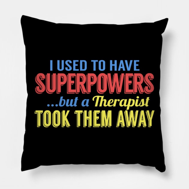 I Used To Have Superpowers Pillow by kimmieshops