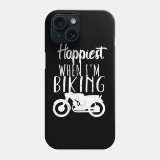 Motorcycle happyiest biker Phone Case