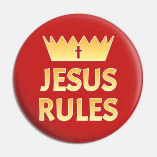 Jesus Rules Pin