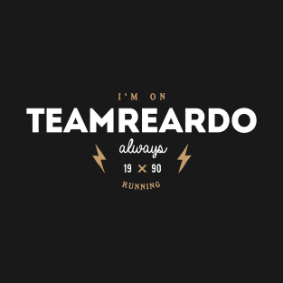 I'm on #TEAMREARDO T-Shirt