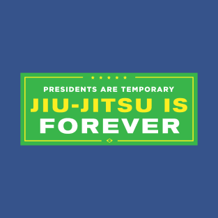 Jiu-Jitsu Is Forever T-Shirt