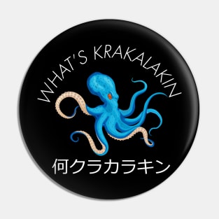 WHAT'S KRAKALAKIN Pin