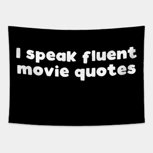 I speak fluent movie quotes Tapestry