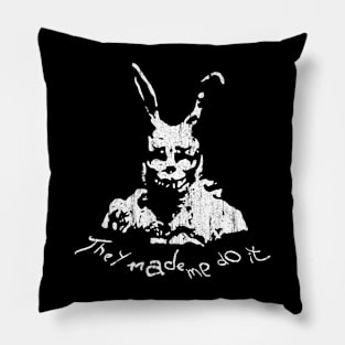 They Made Me Do It (Donnie Darko) Pillow