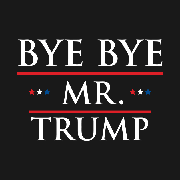 Bye Bye Trump by NovaTeeShop