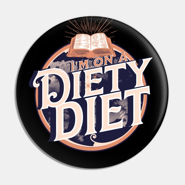 I'M On A Diety Diet Pin by Church Store