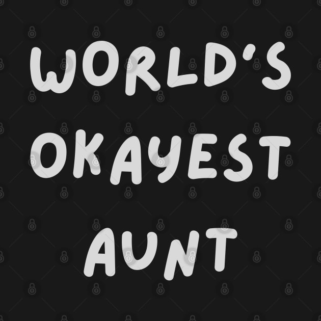 Worlds okayest aunt by tocksickart