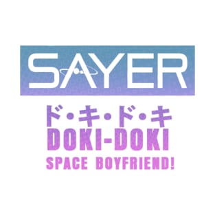 SAYER: Doki Doki Space Boyfriend T-Shirt