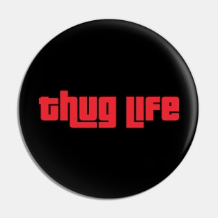 Thug Life Wasted style Pin