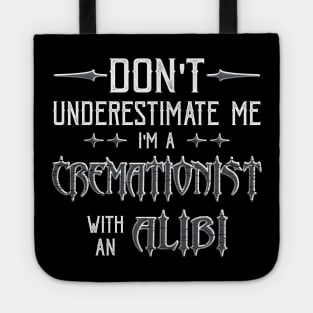 Funny Cremation Mortician Alibi Saying Tote