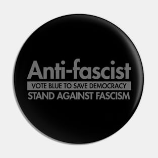 Anti-Fascist - Vote Blue to Save Democracy Pin