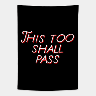 This too shall pass Tapestry