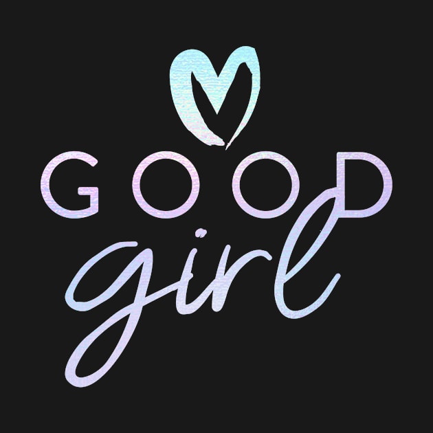 Good Girl by Garcia Goodies