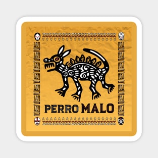 Perro Malo Magnet