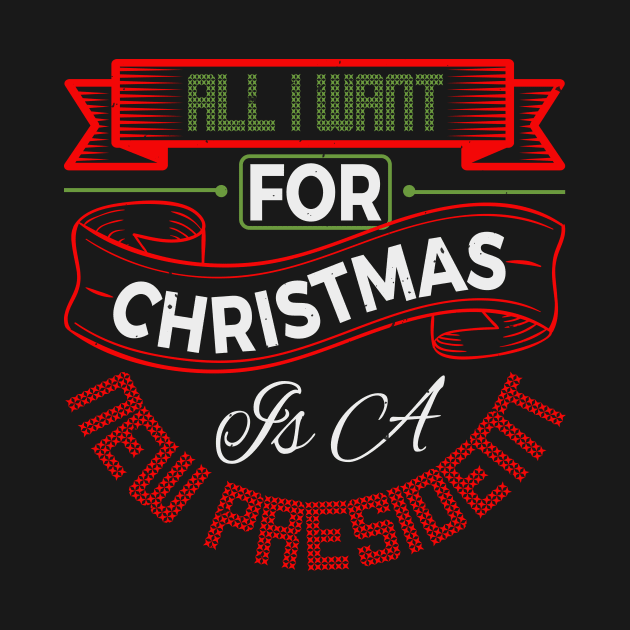 All I Want for Christmas is a New President by SybaDesign