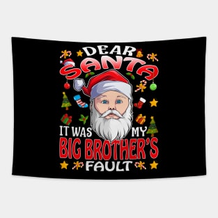 Dear Santa It Was My Big Brothers Fault Christmas Funny Chirtmas Gift Tapestry