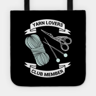 Yarn Lovers Club Member - funny knitting gift Tote