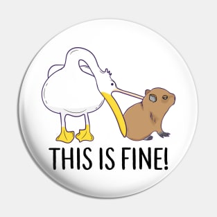 This is fine Meme funny Capybara dog Pelican Nihilism Pin