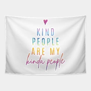 Kind People Are My Kinda People | Rainbow Tapestry