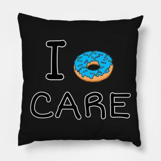 I Donut care Pillow