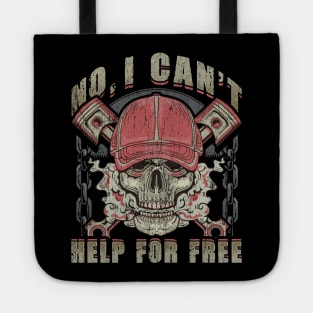 Mechanic No I Can't Help For Free Humor Sayings Tote