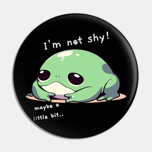 I'm not shy! Pin