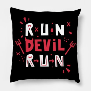 Run Devil Run Pillow