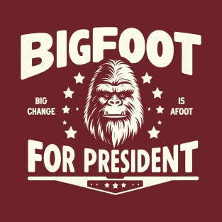 Bigfoot for President T-Shirt