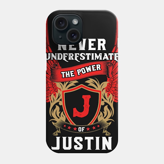 Never Underestimate The Power Justin - Justin First Name Tshirt Funny Gifts Phone Case by dmitriytewzir