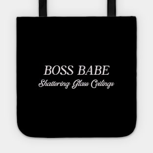 Boss Babe Shattering Glass Ceilings Woman Boss Humor Funny Tote