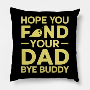 Narwhal Say Buy Buddy Pillow