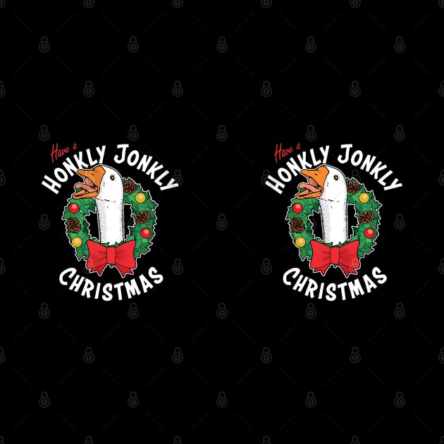 Have a Honkly Jonkly Christmas - Funny Xmas Goose by ZowPig Shirts