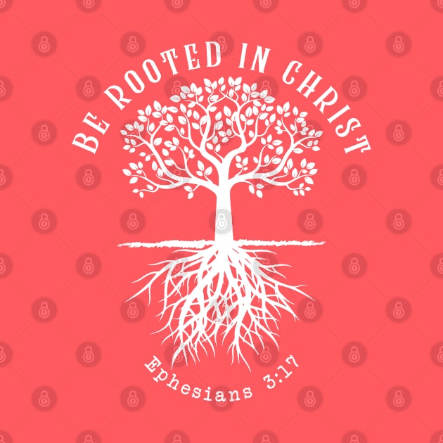 Be rooted in Christ by Andreeastore  