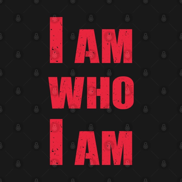 I am who I am by FunawayHit