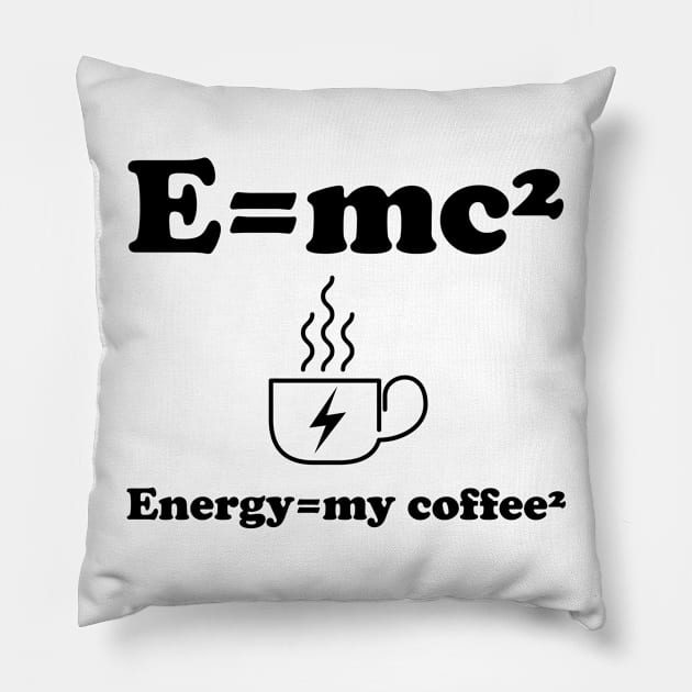 Energy=my coffee² Pillow by b34poison